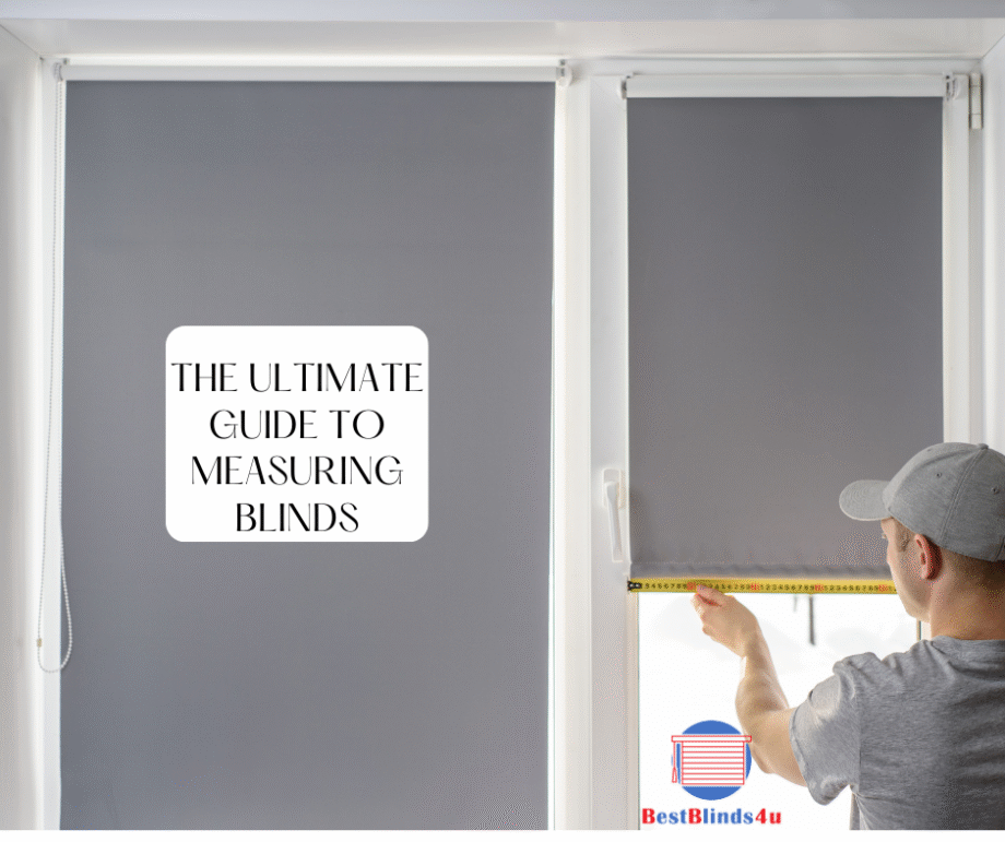 The Ultimate Guide to Measuring Blinds